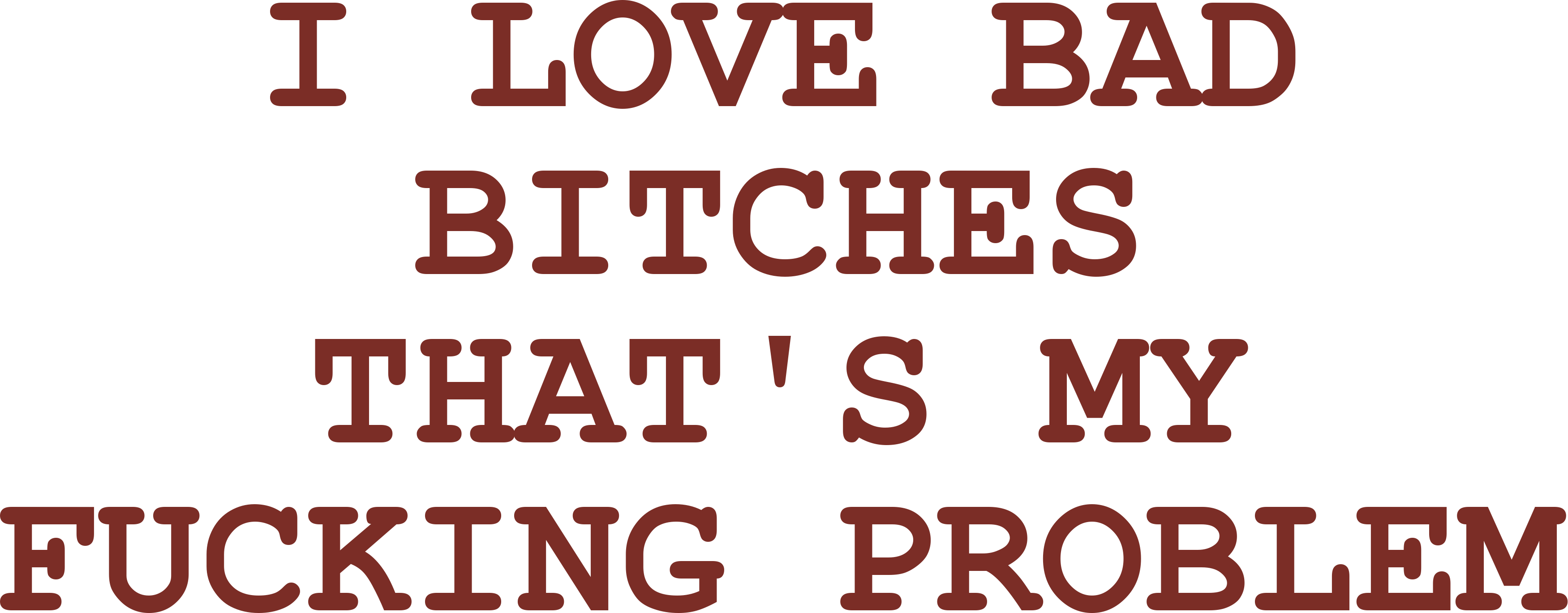 I LOVE BAD BITCHES THAT'S MY FUCKING PROBLEM HOODIE