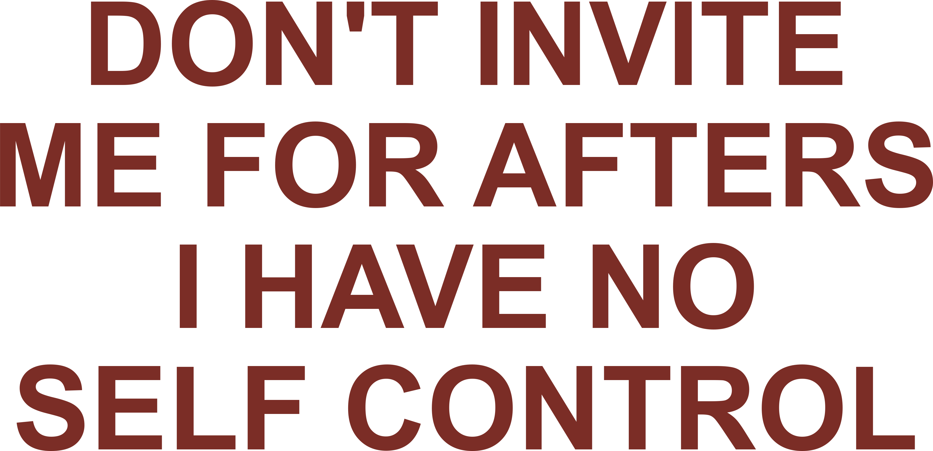 DON'T INVITE ME FOR AFTERS I HAVE NO SELF CONTROL HOODIE