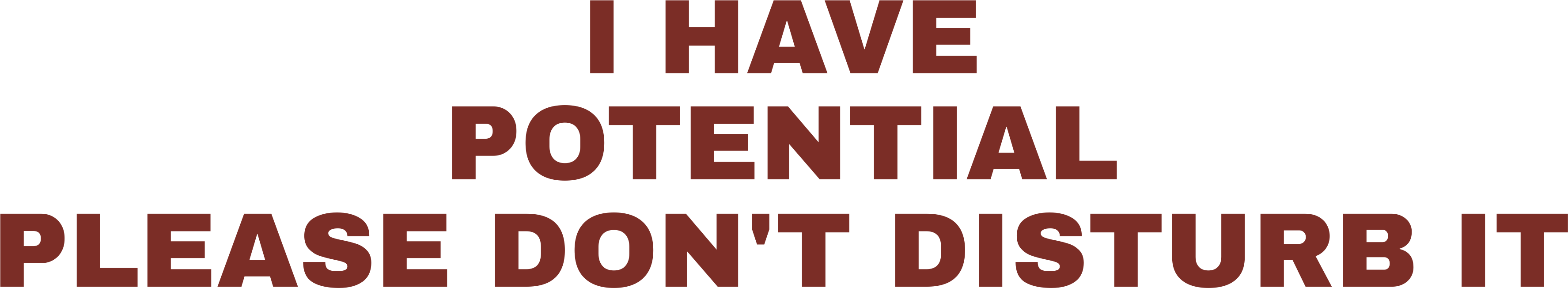 I HAVE POTENTIAL PLEASE DON'T DISTURB IT