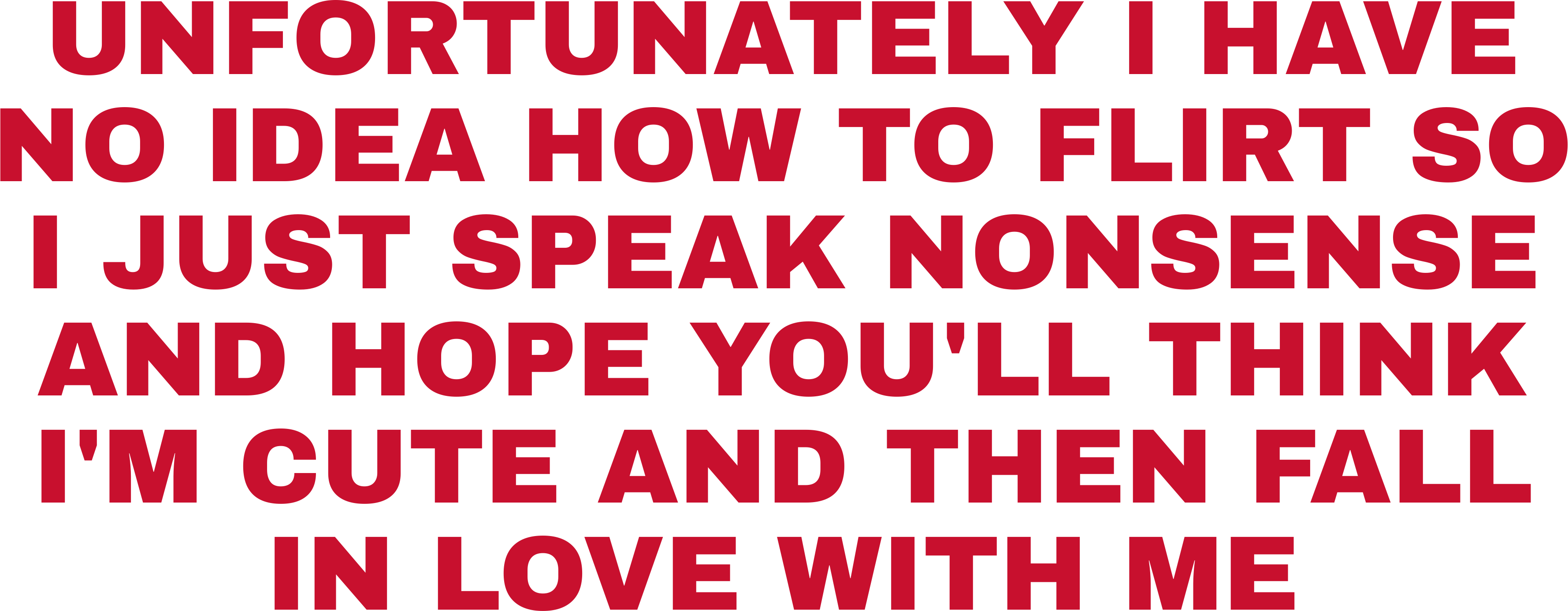 UNFORTUNATELY I HAVE NO IDEA HOW TO FLIRT SO I JUST SPEAK NONSENSE AND HOPE YOU'LL THINK I'M CUTE AND THEN FALL IN LOVE WITH ME HOODIE