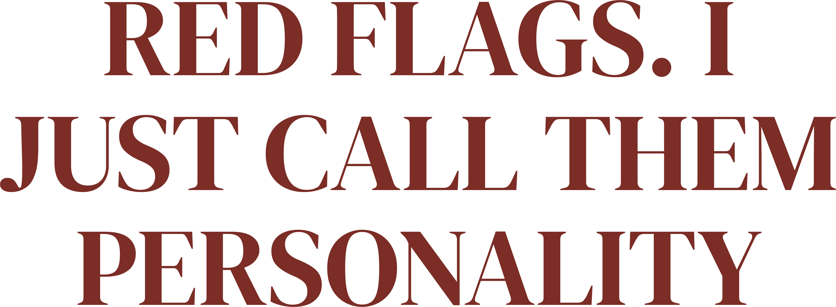 RED FLAGS. I JUST CALL THEM PERSONALITY