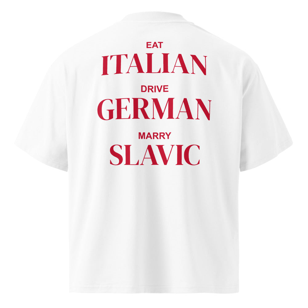 EAT ITALIAN DRIVE GERMAN MARRY SLAVIC