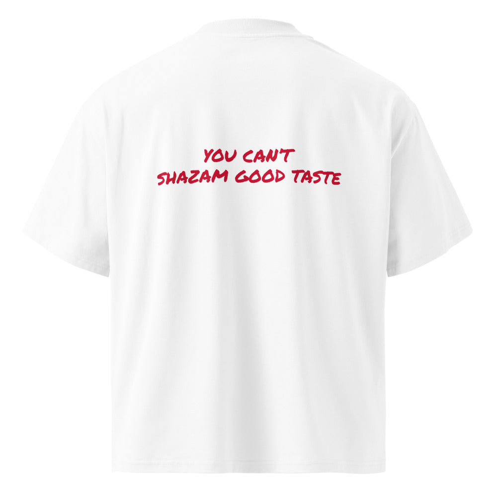 YOU CAN’T SHAZAM GOOD TASTE