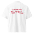 I FLIRT FOR FUN AND PANIC WHEN IT WORKS