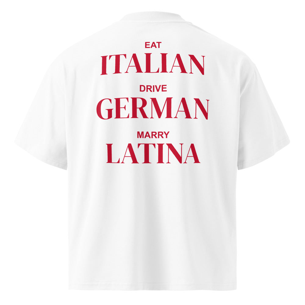 EAT ITALIAN DRIVE GERMAN MARRY LATINA
