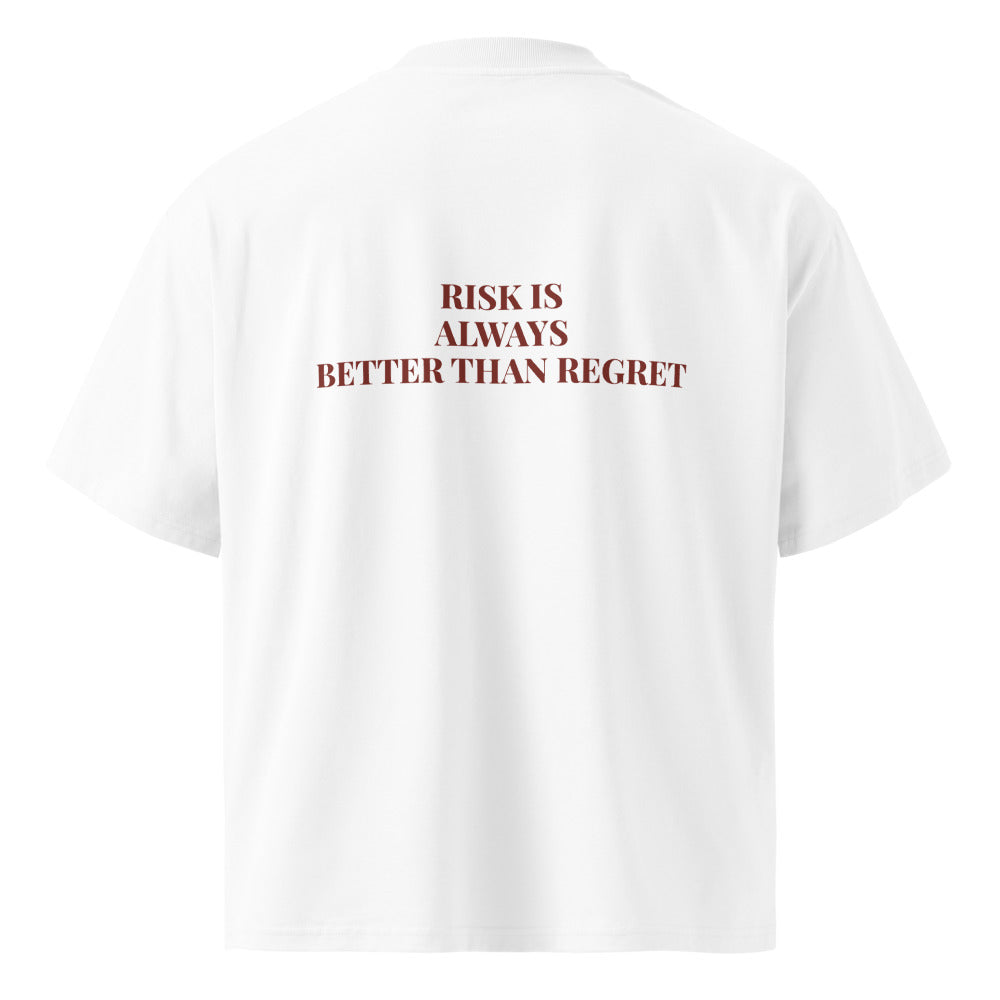 RISK IS ALWAYS BETTER THAN REGRET