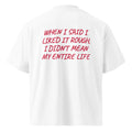 WHEN I SAID I LIKED IT ROUGH, I DIDN'T MEAN MY ENTIRE LIFE
