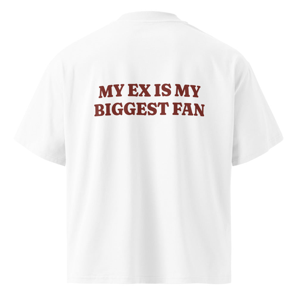MY EX IS MY BIGGEST FAN