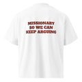 MISSIONARY SO WE CAN KEEP ARGUING