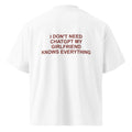 I DON'T NEED CHATGPT MY GIRLFRIEND KNOWS EVERYTHING