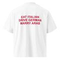 EAT ITALIAN DRIVE GERMAN MARRY ARAB