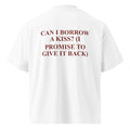 CAN I BORROW A KISS? (I PROMISE TO GIVE IT BACK)
