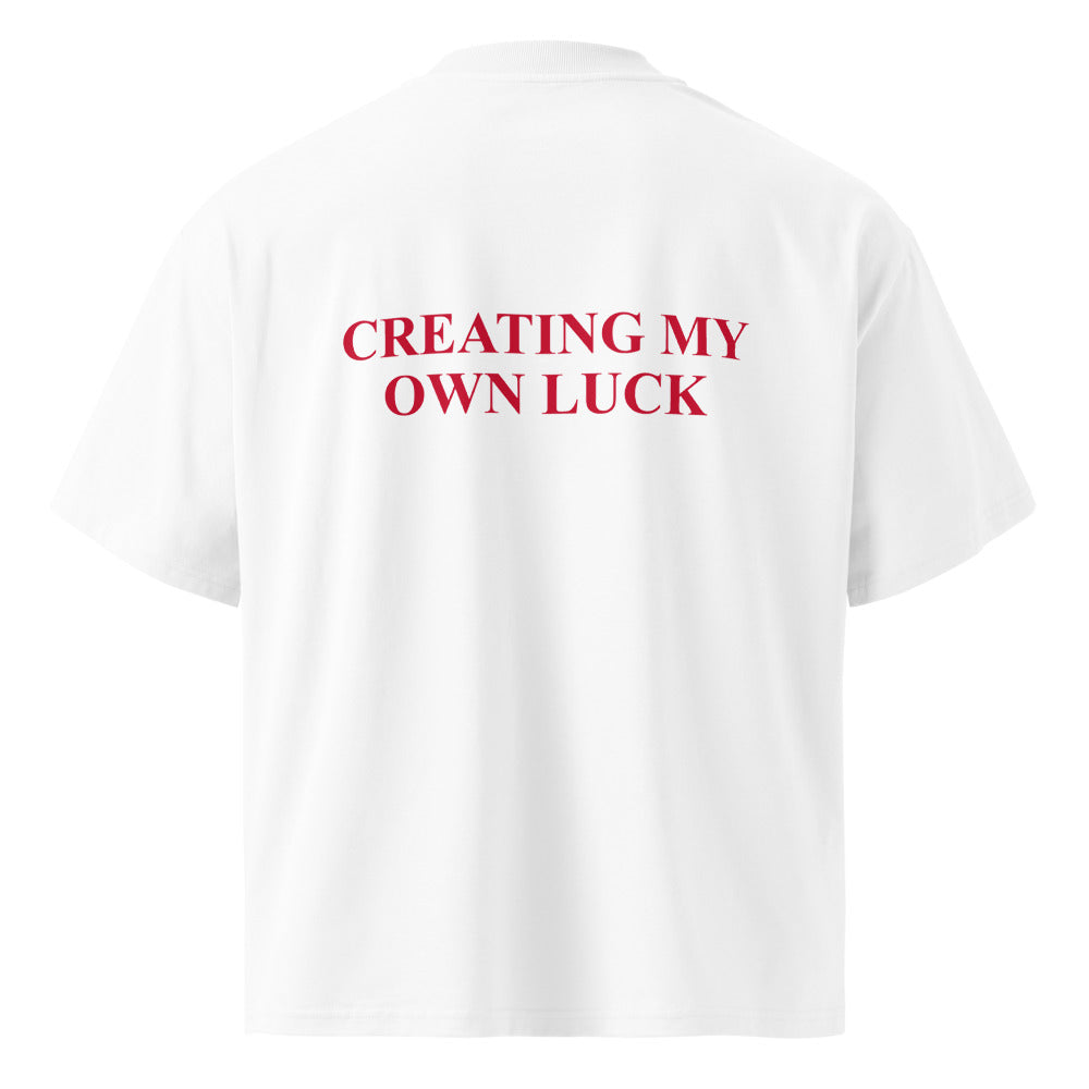 CREATING MY OWN LUCK