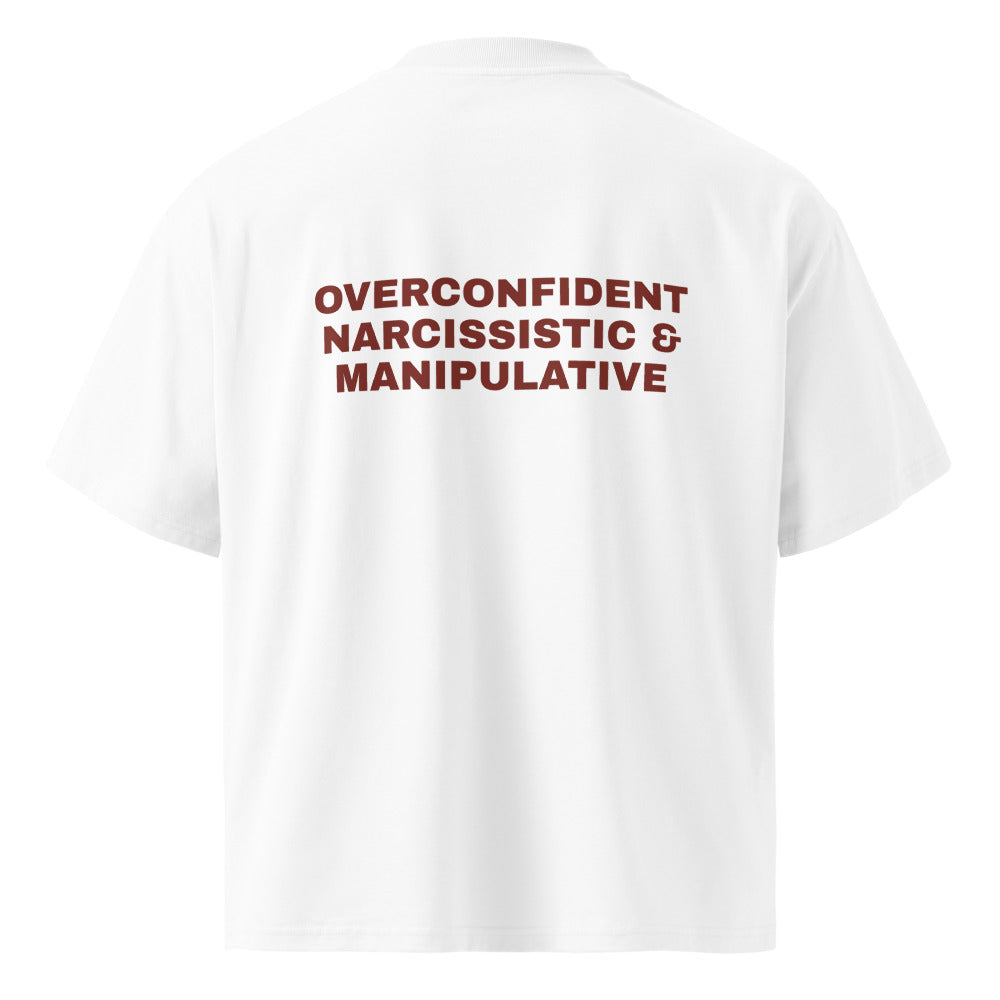 OVERCONFIDENT NARCISSISTIC & MANIPULATIVE