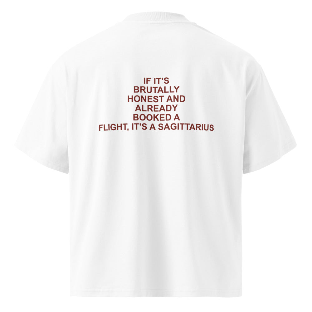 IF IT'S BRUTALLY HONEST AND ALREADY BOOKED A FLIGHT, IT'S A SAGITTARIUS