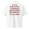 IF IT'S INDECISIVE, CHARMING AND ALWAYS DIPLOMATIC, IT'S A LIBRA