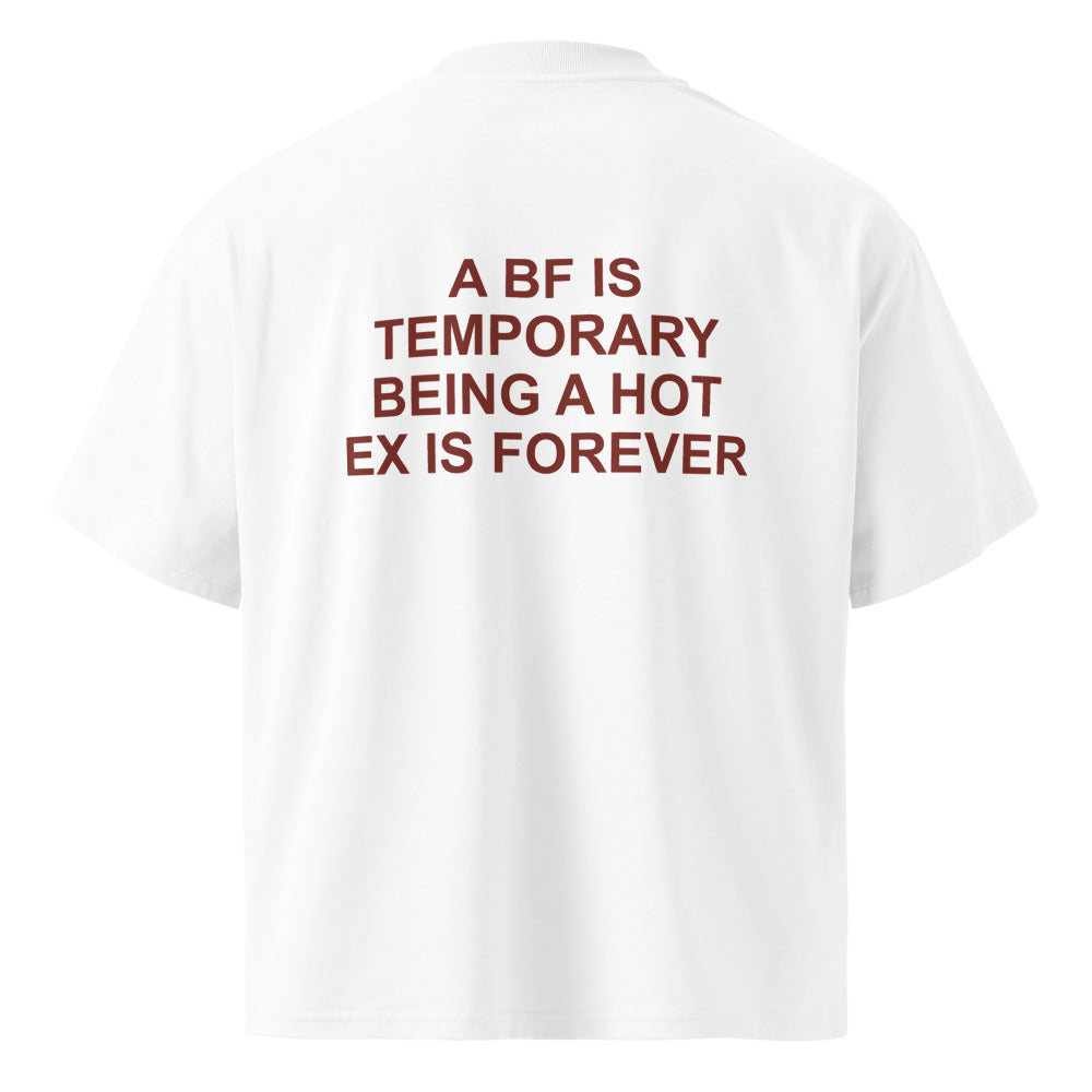 A BF IS TEMPORARY BEING A HOT EX IS FOREVER