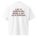 A BF IS TEMPORARY BEING A HOT EX IS FOREVER