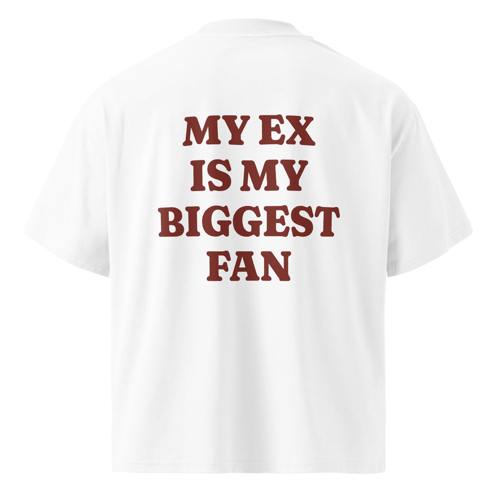 MY EX IS MY BIGGEST FAN oversized t-shirt – white back view | So True