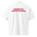 DRAMATIC OVERTHINKER oversized t-shirt – white back view | So True