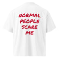 NORMAL PEOPLE SCARE ME oversized t-shirt – white back view | So True