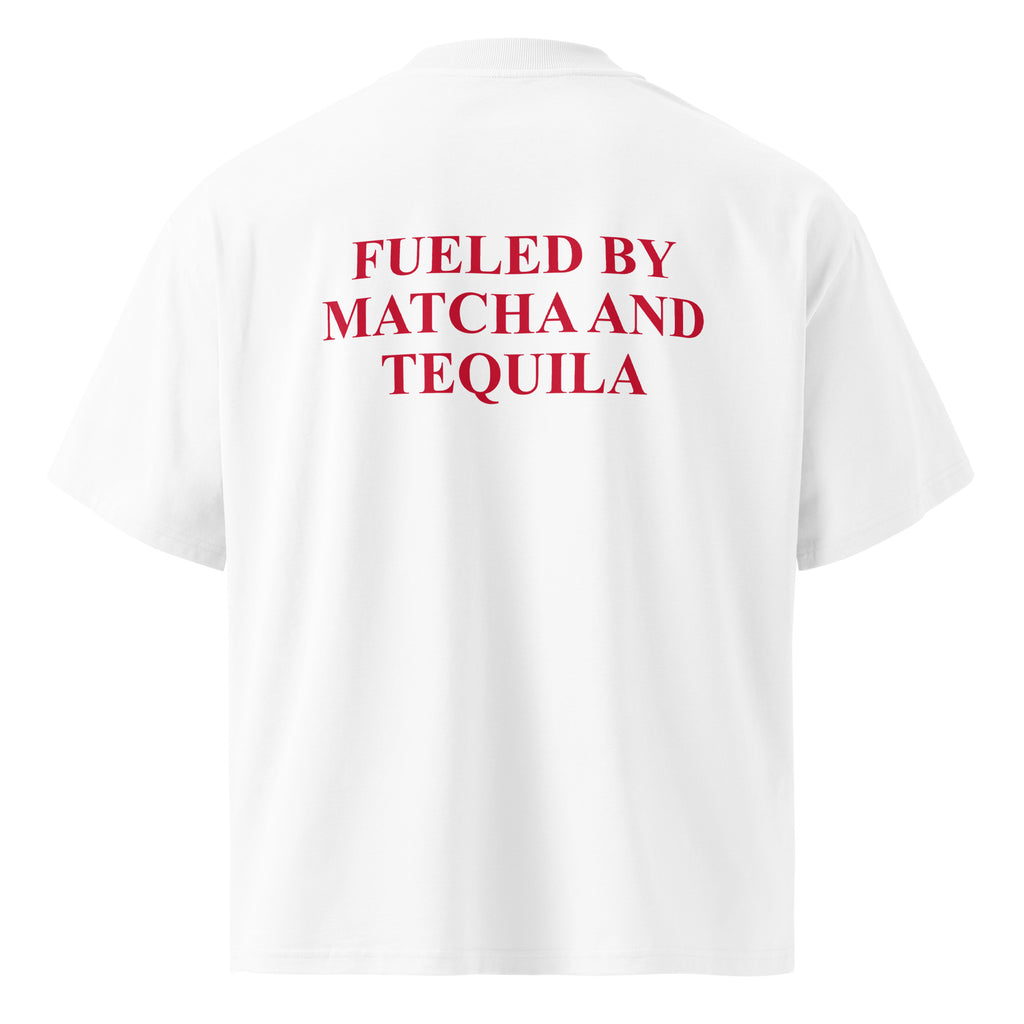 FUELED BY MATCHA AND TEQUILA oversized t-shirt – white back view | So True