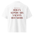 HERE TO SUCCEED ROLEX SUPERCARS YACHTS HOT MOMS oversized t-shirt – white back view | So True