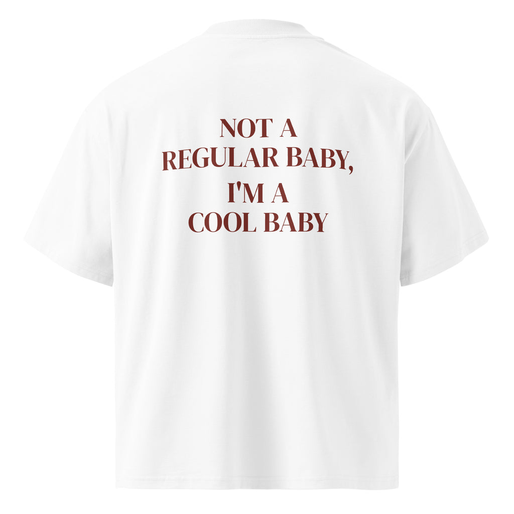 NOT A REGULAR BABY, I'M A COOL BABY oversized t-shirt – white back view | So True
