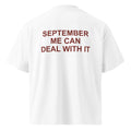 SEPTEMBER ME CAN DEAL WITH IT oversized t-shirt – white back view | So True