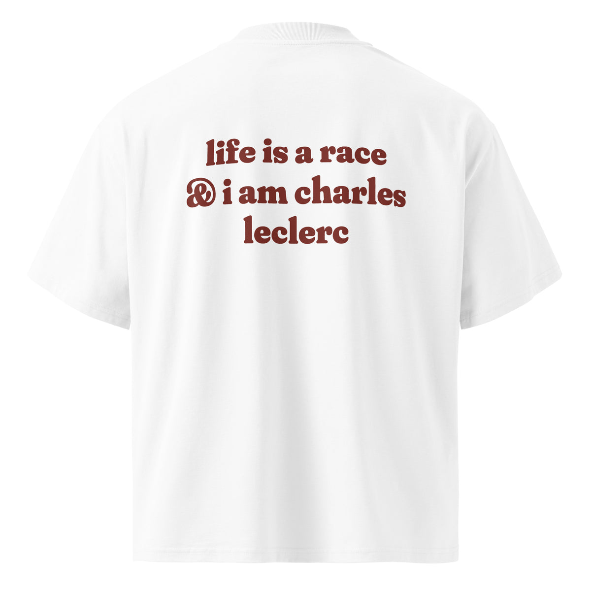 LIFE IS A RACE & I AM CHARLES LECLERC oversized t-shirt – white back view | So True