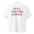 FULL VOLUME. ALWAYS oversized t-shirt – white back view | So True