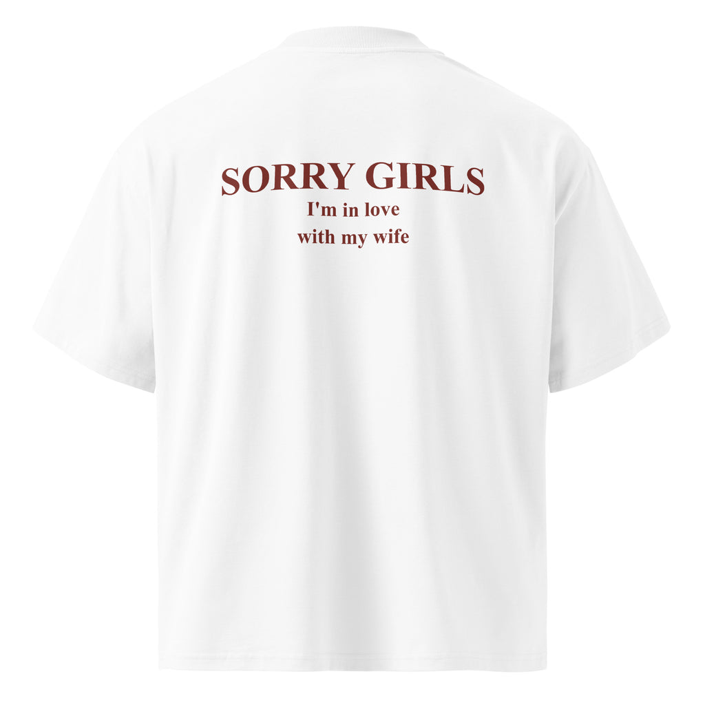 SORRY GIRLS I'M IN LOVE WITH MY WIFE oversized t-shirt – white back view | So True