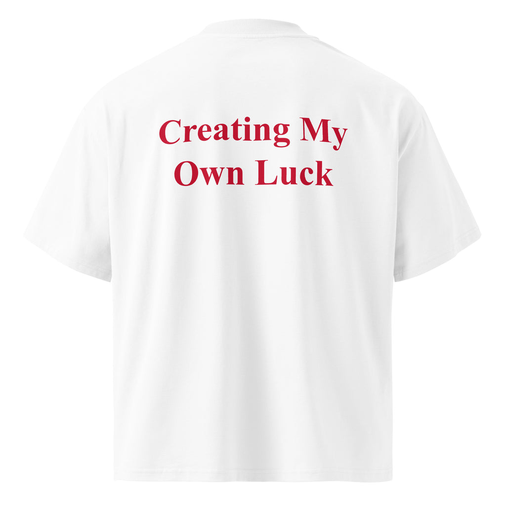CREATING MY OWN LUCK oversized t-shirt – white back view | So True