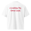 CREATING MY OWN LUCK oversized t-shirt – white back view | So True