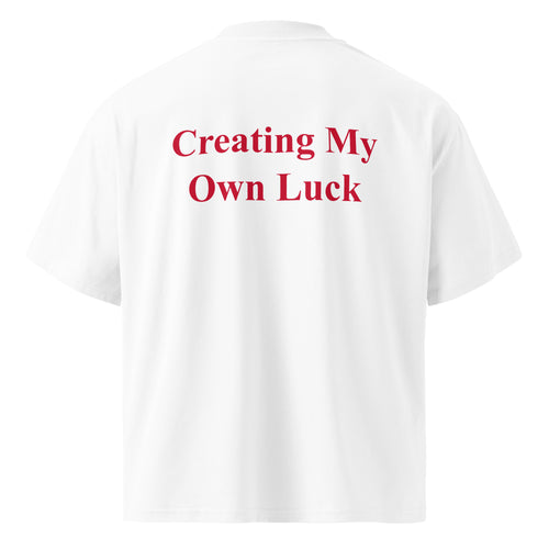 CREATING MY OWN LUCK oversized t-shirt – white back view | So True