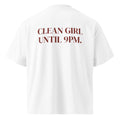 CLEAN GIRL UNTIL 9PM. oversized t-shirt – white back view | So True