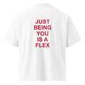 JUST BEING YOU IS A FLEX oversized t-shirt – white back view | So True