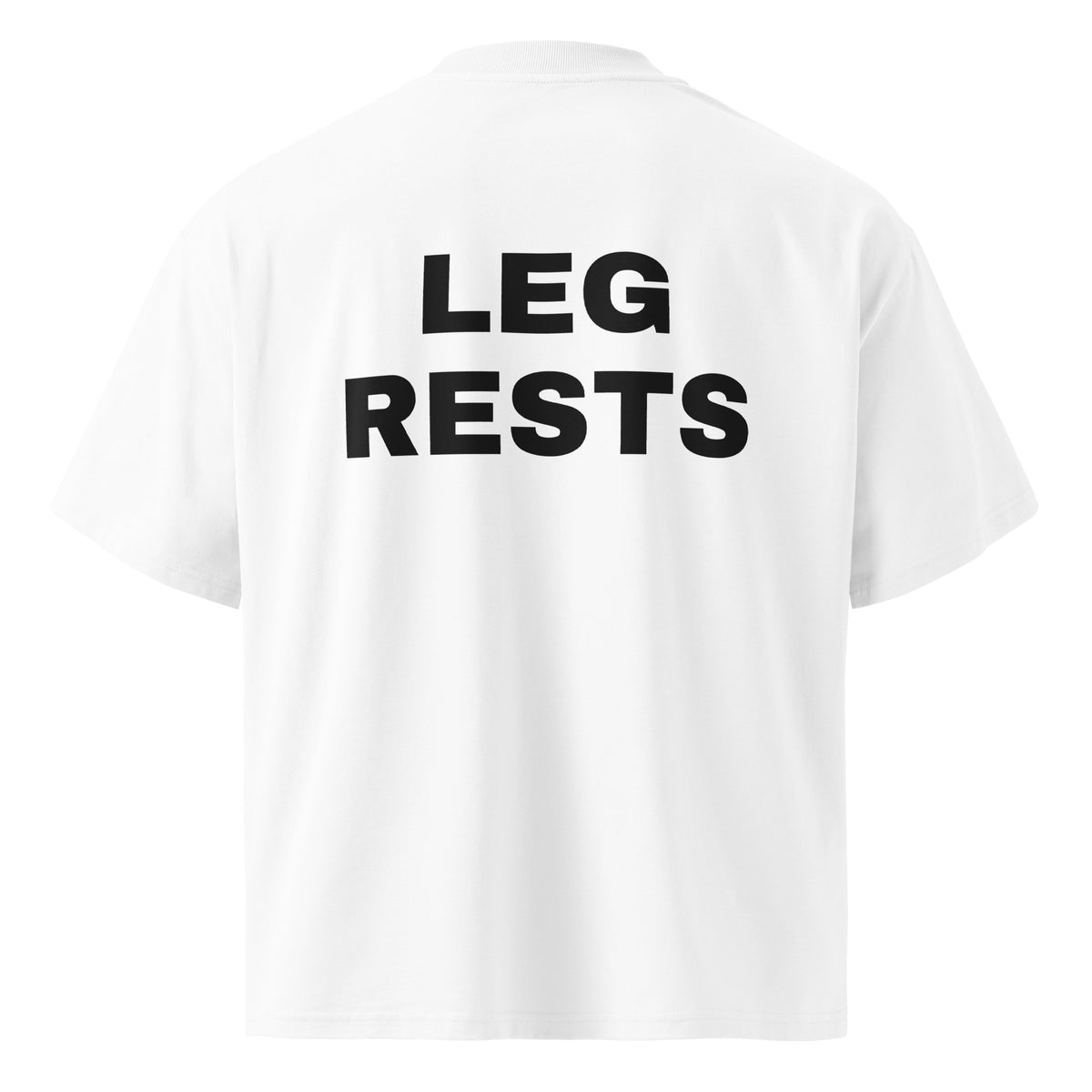 LEG RESTS oversized t-shirt – white back view | So True