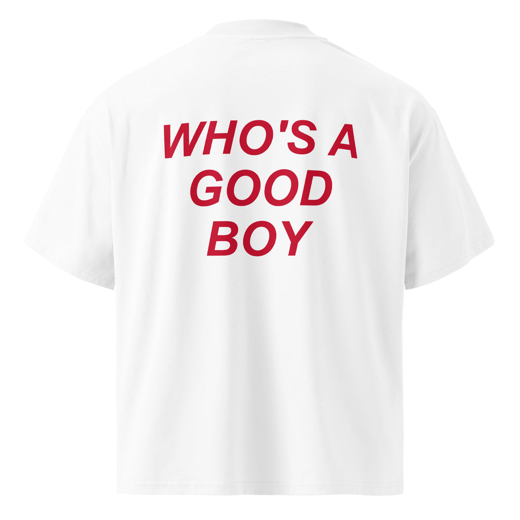 WHO'S A GOOD BOY oversized t-shirt – white back view | So True