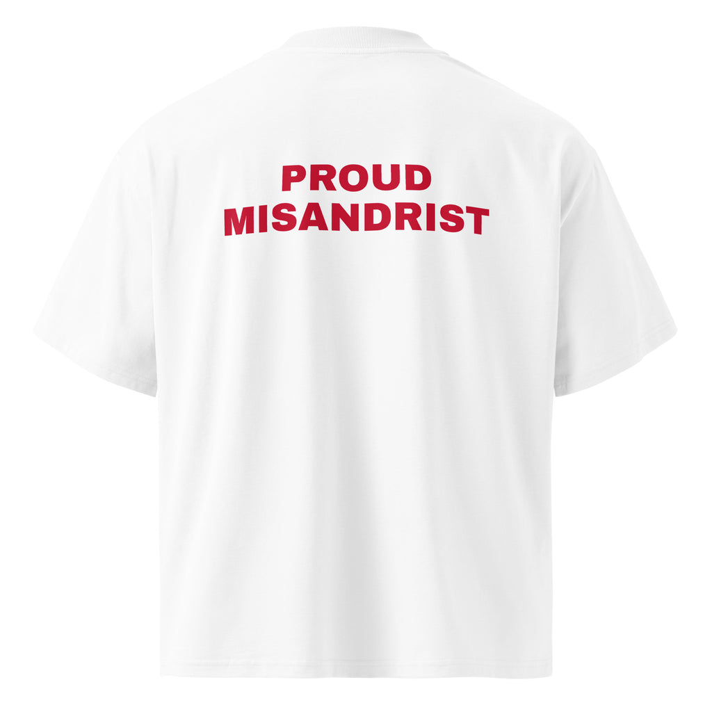PROUD MISANDRIST oversized t-shirt – white back view | So True