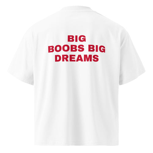 BIG BOOBS BIG DREAMS oversized t-shirt – white back view | So True