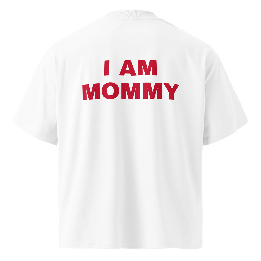 I AM MOMMY oversized t-shirt – white back view | So True
