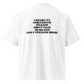 I HEART MY GIRLFRIEND (PLEASE DON'T TALK TO ME SHE HAS A NUCLEAR BOMB) oversized t-shirt – white back view | So True