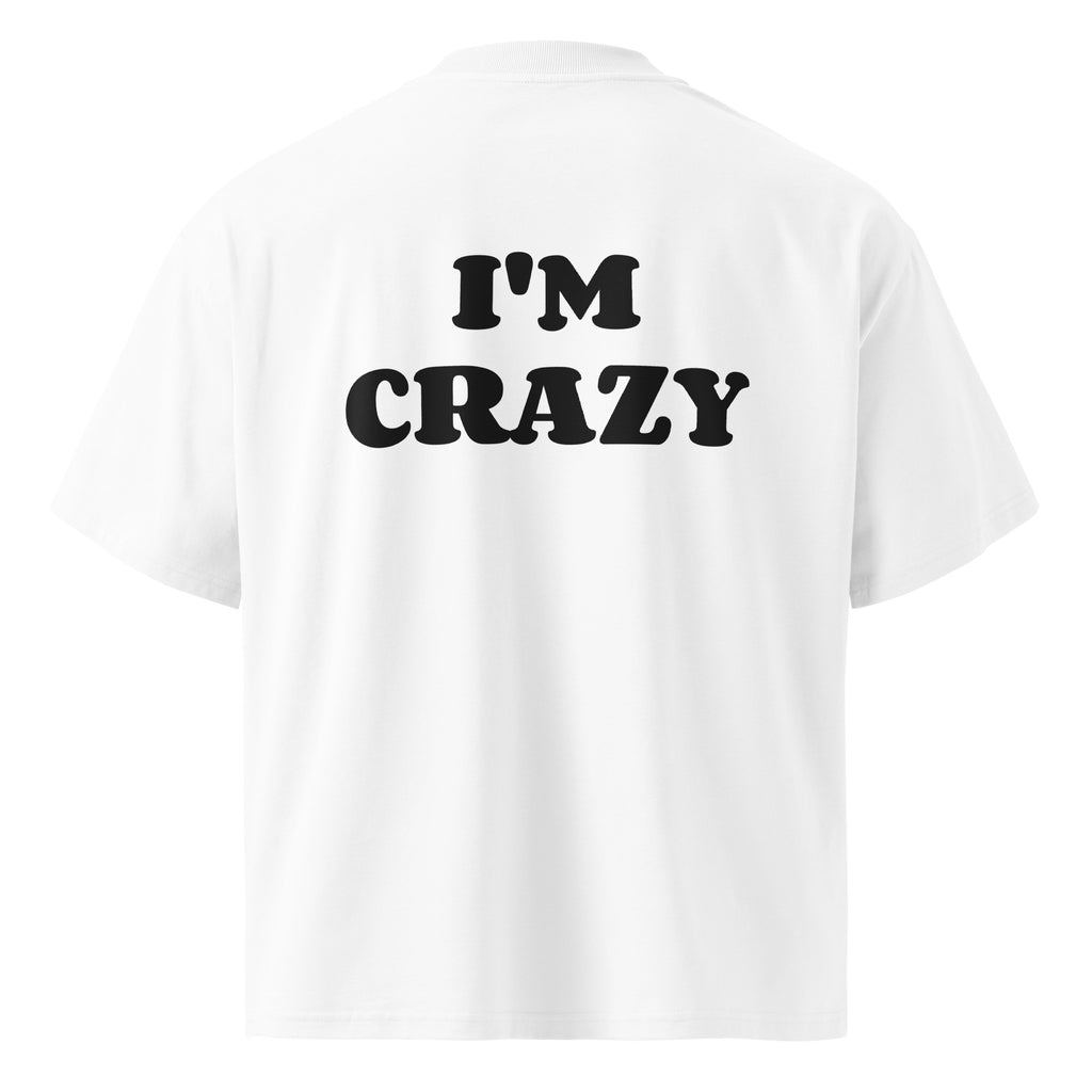 I'M CRAZY oversized t-shirt – white back view | So True