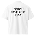 GOD'S FAVORITE DIVA oversized t-shirt – white back view | So True