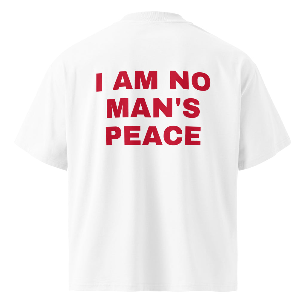 I AM NO MAN'S PEACE oversized t-shirt – white back view | So True