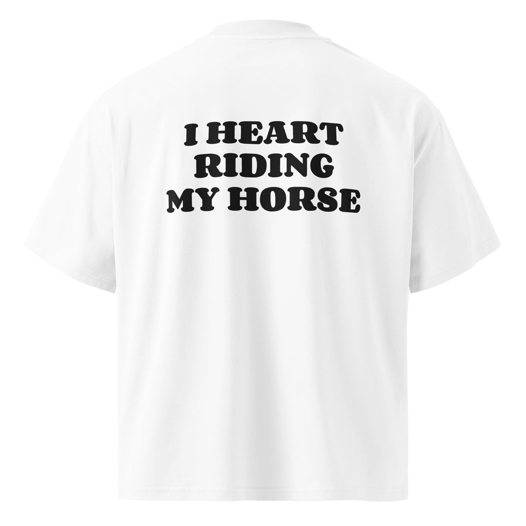 I HEART RIDING MY HORSE oversized t-shirt – white back view | So True