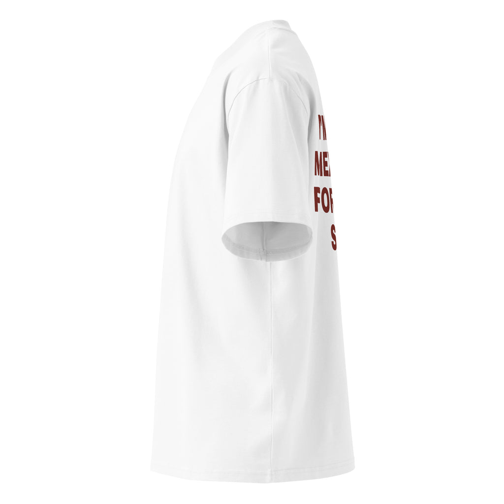 I'M TOO MEXICAN FOR THIS SHIT oversized t-shirt – white left view | So True