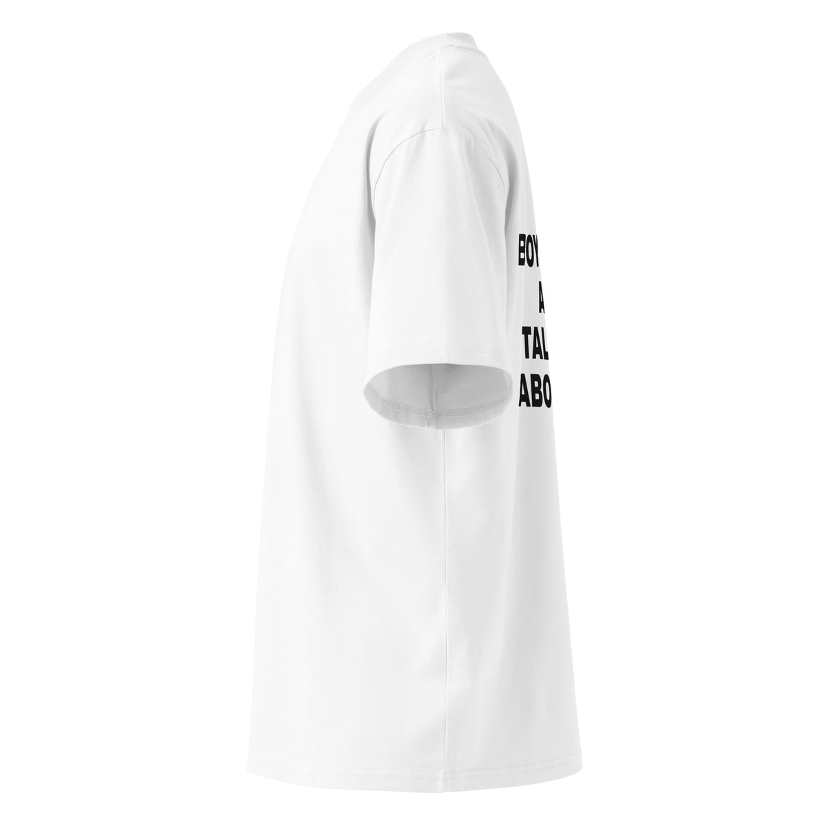 MY BOYFRIEND AND I TALK SHIT ABOUT YOU oversized t-shirt – white left view | So True