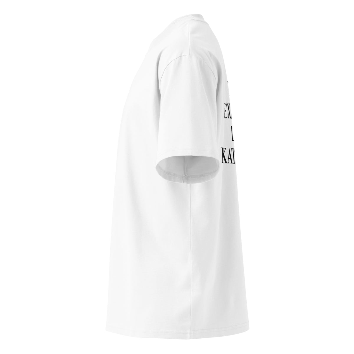 I AM EXACTLY LIKE KATE MOSS oversized t-shirt – white left view | So True